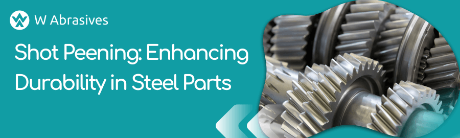 shot-peening-enhancing-durability-in-steel-parts