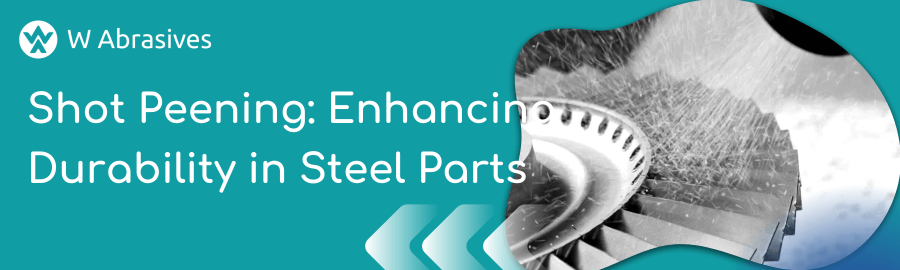 Shot Peening: Enhancing Durability in Steel Parts 